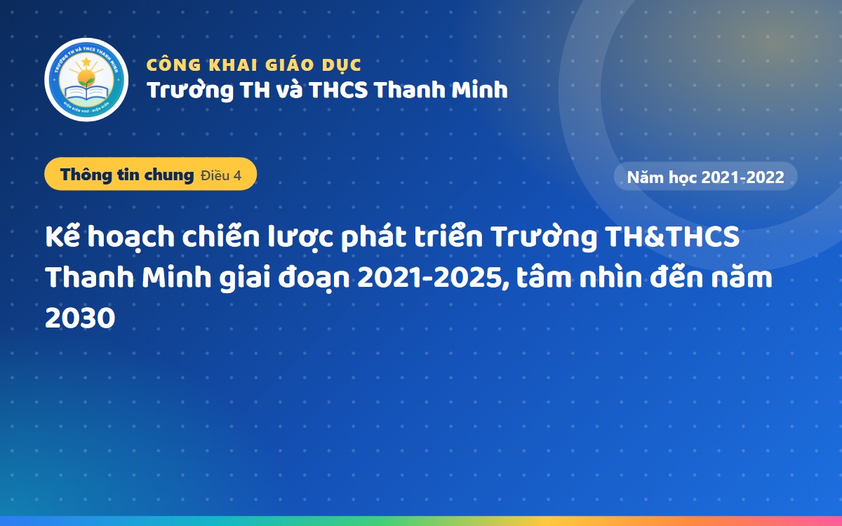 Kế hoạch chiến lược phát triển Trường TH&THCS Thanh Minh giai đoạn 2021-2025, tầm nhìn đến năm 2030